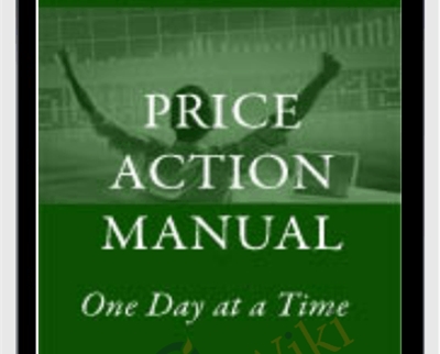 The Price Action Manual, 2nd Ed 2008 - Bryce Gilmore