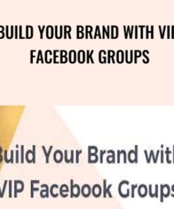 Build Your Brand with VIP Facebook Groups - Faith Hovde
