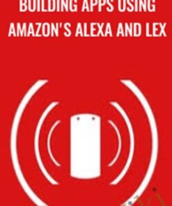 Building Apps Using Amazon's Alexa and Lex - Loonycorn