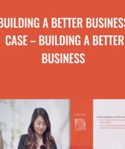 Building a Better Business Case – Building a Better Business - Lawrence Barnard