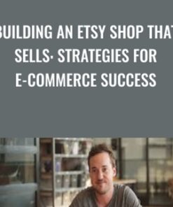 Building an Etsy Shop that Sells: Strategies for E-Commerce Success - Parker Gard