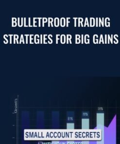 Bulletproof Trading Strategies For Big Gains - John Carter