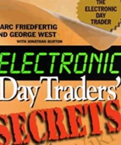 Electronic Day Traders Secrets – Burton Friedfertig