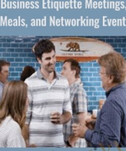 Business Etiquette Meetings, Meals, and Networking Events - Suzanna Kaye