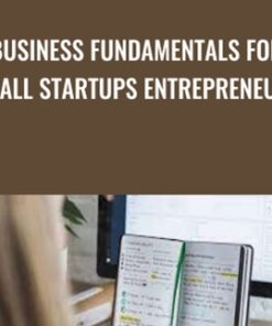 Business Fundamentals For Small Startups Entrepreneurs.- Nour Boustani