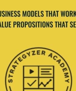 Business Models That Work & Value Propositions That Sell - Strategyzer