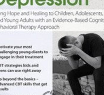 CBT for Youth Depression: Bring Hope and Healing to Children, Adolescents, and Young Adults with an Evidence-Based Cognitive Behavioral Therapy Approach - David M. Pratt