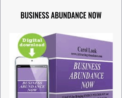 Business Abundance Now - Carol Look