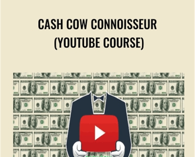 Cash Cow Connoisseur (YouTube Course)