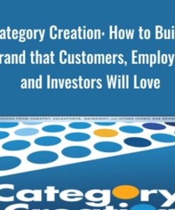 Category Creation: How to Build a Brand that Customers, Employees, and Investors Will Love - Anthony Kennada