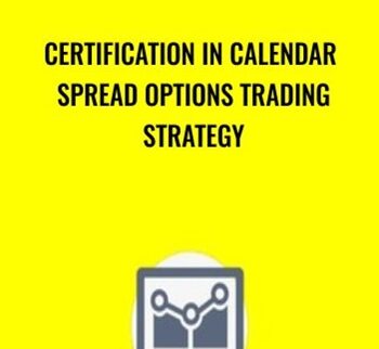 Certification in Calendar Spread Options Trading Strategy - Saad T. Hameed (STH)