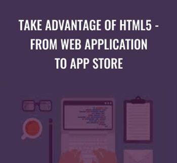 Take Advantage of HTML5 - From Web Application to App Store - Ch Muhammad Osama