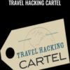 Travel Hacking Cartel – Chris Guillebeau