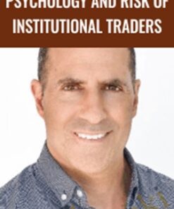 Psychology and Risk of Institutional Traders - Chris Lori