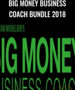 Big Money Business Coach Bundle 2018 – Christian Mickelsen