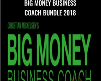 Big Money Business Coach Bundle 2018 – Christian Mickelsen