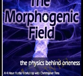 The Morphogenic field - Christopher Tims
