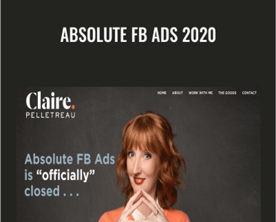 Absolute FB Ads 2.0 – Claire Pelletreau