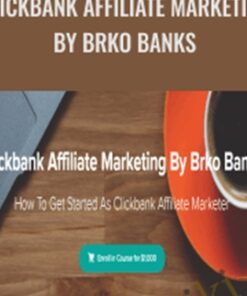 Clickbank Affiliate Marketing By Brko Banks