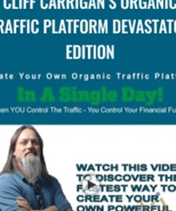 Cliff Carrigan’s Organic Traffic Platform DEVASTATOR EDITION
