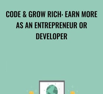 Code & Grow Rich: Earn More As An Entrepreneur Or Developer – Brian Ortiz