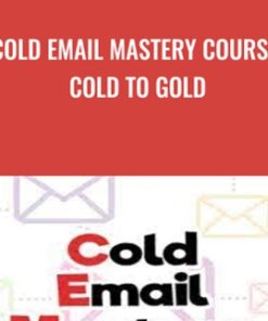 Cold Email Mastery Course Cold to Gold