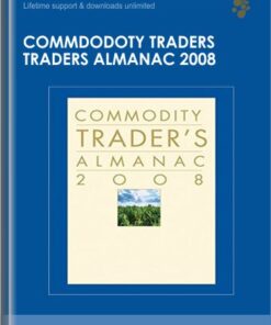 Commdodoty Traders Traders Almanac 2008 - Jeffrey A. and Yale Hirsch