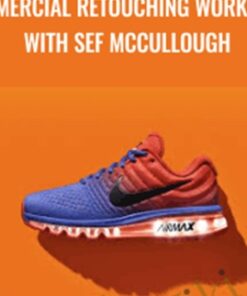 Commercial Retouching Workflow with Sef McCullough