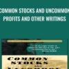 Common Stocks and Uncommon Profits and Other Writings - Philip A. Fisher