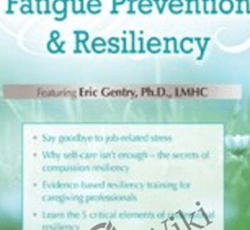 Compassion Fatigue Prevention & Resiliency: Fitness for the Frontline - Eric Gentry