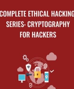 Complete Ethical Hacking Series: Cryptography for Hackers - Chad Russell