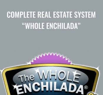 Complete Real Estate System “Whole Enchilada”