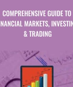 Comprehensive Guide to Financial Markets, Investing & Trading - Hari Swaminathan