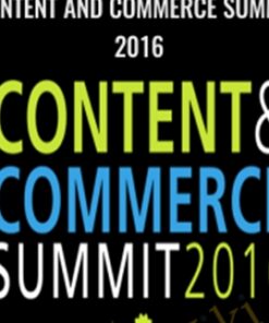 Content And Commerce Summit 2016 – Digital Marketer