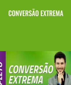Conversão Extrema - Tiago Tessmann