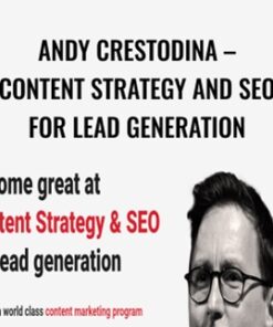 Content Strategy And SEO For Lead Generation – Andy Crestodina – ConversionXL
