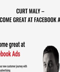 Become Great At Facebook Ads – Curt Maly – ConversionXL