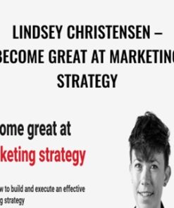 Become Great At Marketing Strategy – Lindsey Christensen – ConversionXL