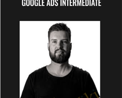 Google Ads Intermediate - ConversionXL, Johnathan Dane