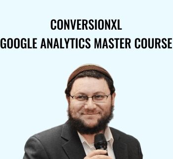 Conversionxl – Google Analytics Master Course – Yehoshua Coren