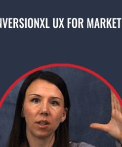 Conversionxl UX For Marketers - Anna Dahlström