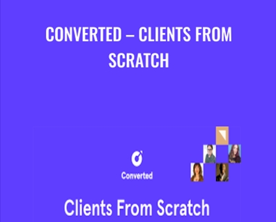 Converted – Clients From Scratch