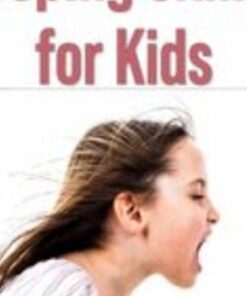 Coping Skills for Kids: Innovative Activity-Based Techniques to Effectively Manage Anxiety, ADHD, and Anger - Janine Halloran