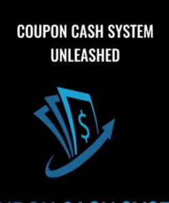 Coupon Cash System Unleashed - Tom Gaddis & Nick Ponte