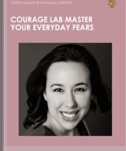 Courage Lab Master Your Everyday Fears - Mary Poffenroth