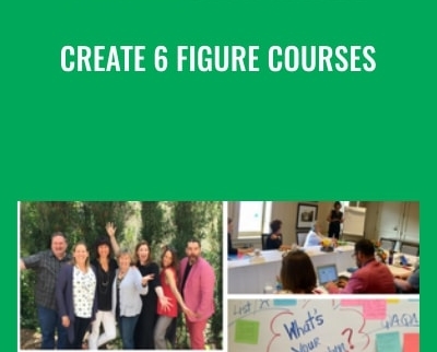 Create 6 Figure Courses
