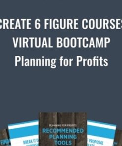 Create 6 Figure Courses Virtual Bootcamp - Planning for Profits