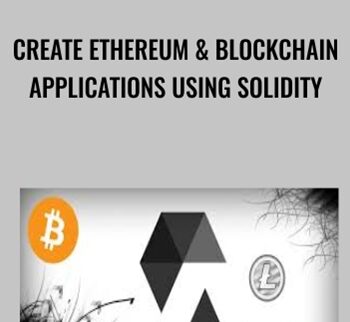 Create Ethereum & Blockchain Applications Using Solidity – Frahaan Hussain