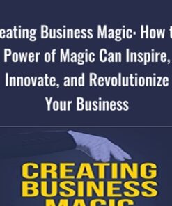 Creating Business Magic - David Morey