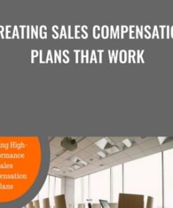 Creating Sales Compensation Plans That Work - Ken Thoreson